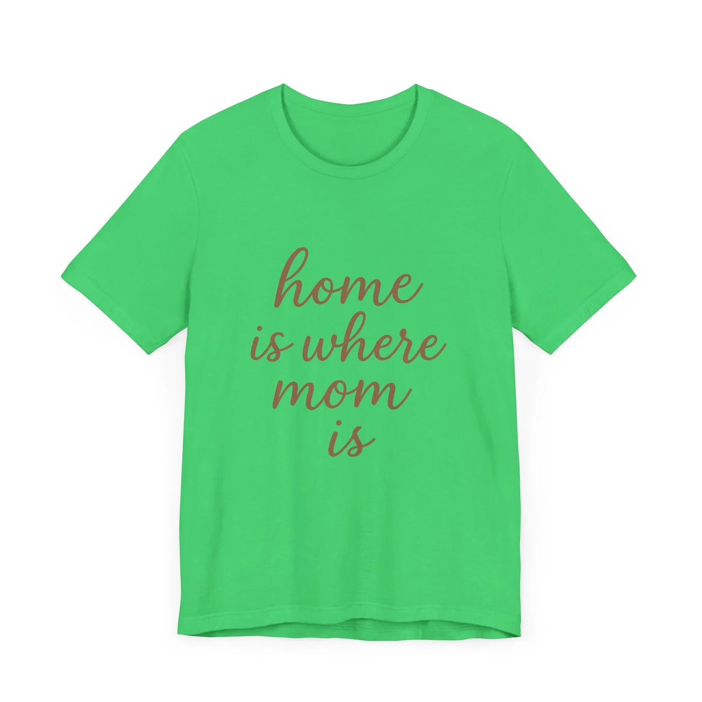 Home is Where Mom Is Tee - Unisex Jersey T-Shirt - Oceanfront Products