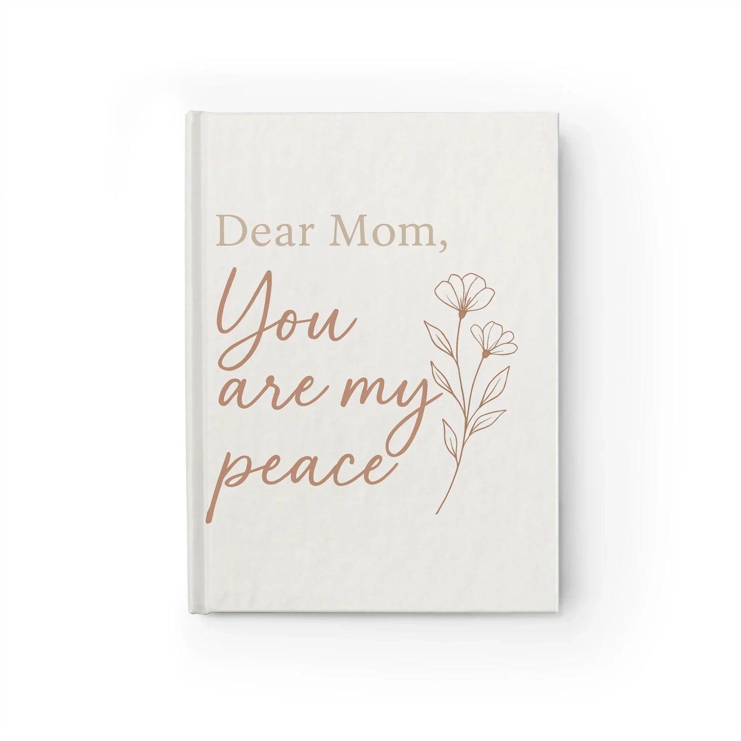 Dear Mom, You Are My Peace– Mother’s Day Keepsake Journal - Oceanfront Products