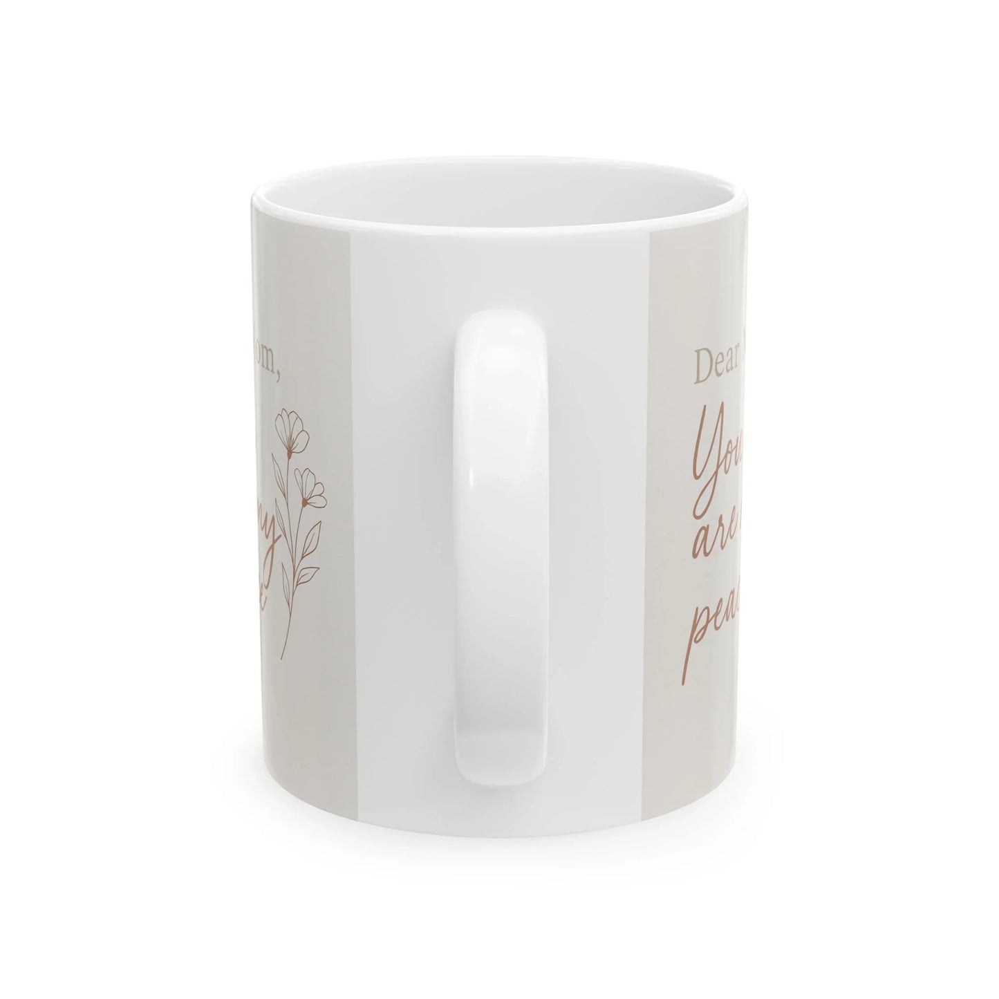Dear Mom, You Are My Peace – Mother’s Day Mug - Oceanfront Products