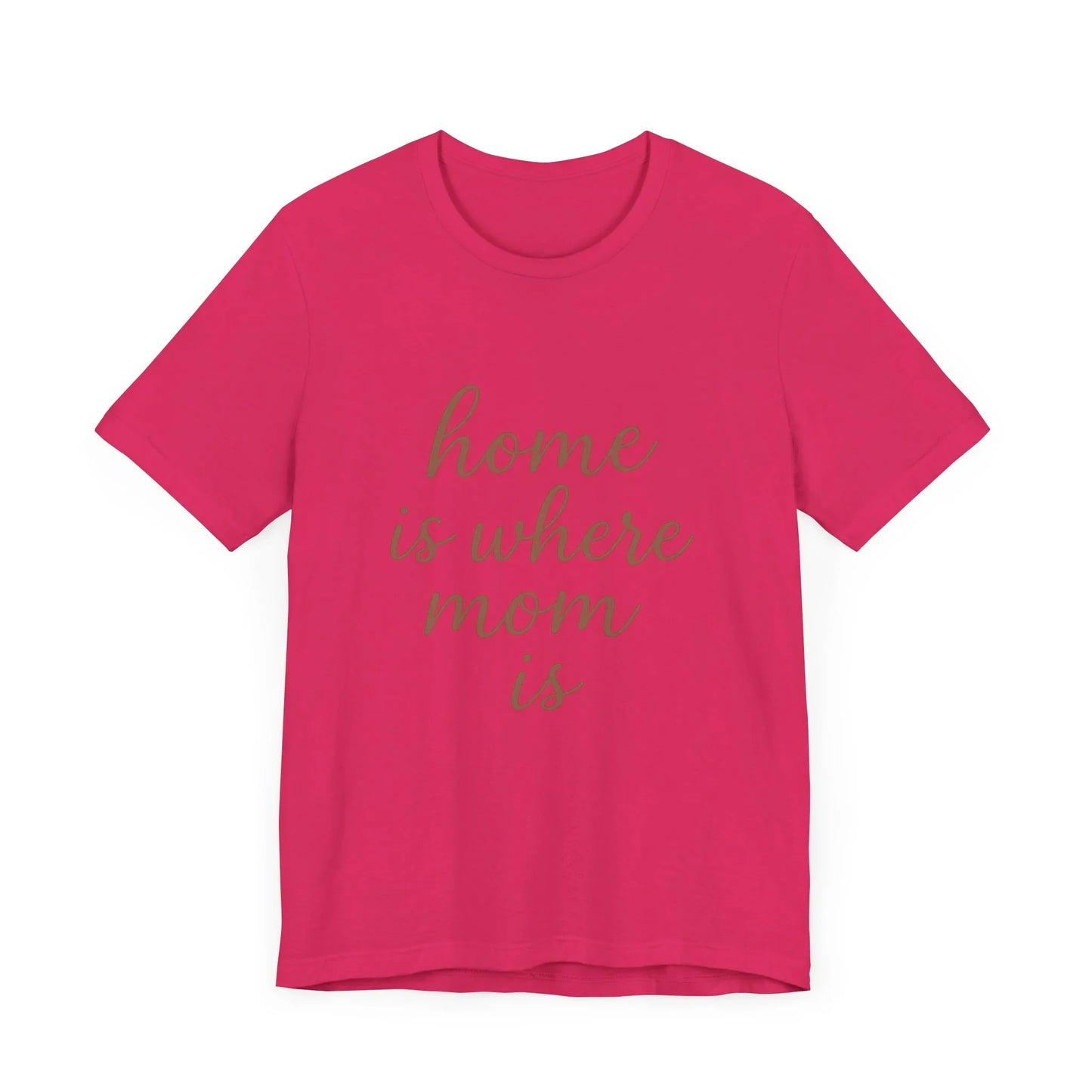 Home is Where Mom Is Tee - Unisex Jersey T-Shirt - Oceanfront Products