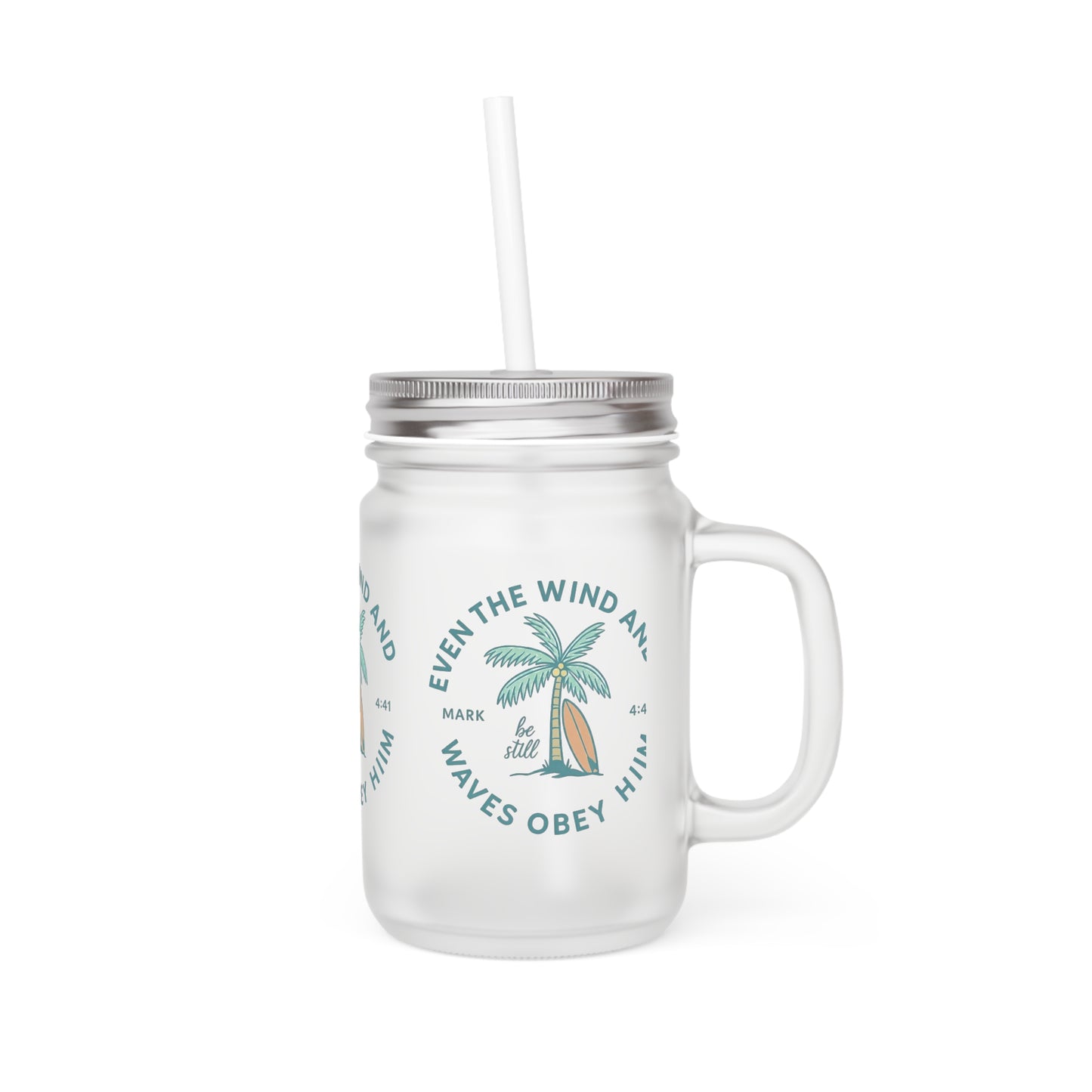 Mason Jar Mug - Even the Wind and Waves Obey Him