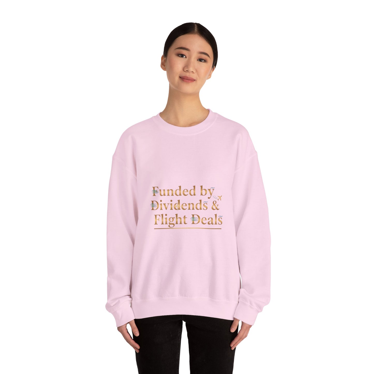 Crewneck Sweatshirt — “Funded by Dividends & Flight Deals” Minimal Investment Travel Tee