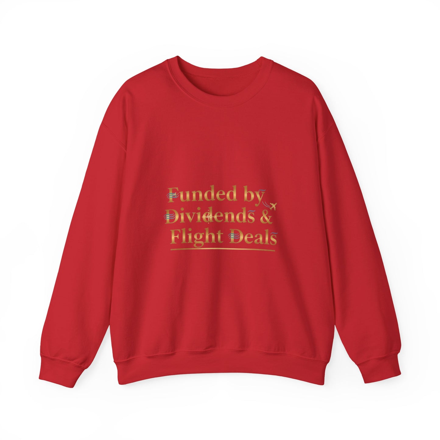 Crewneck Sweatshirt — “Funded by Dividends & Flight Deals” Minimal Investment Travel Tee