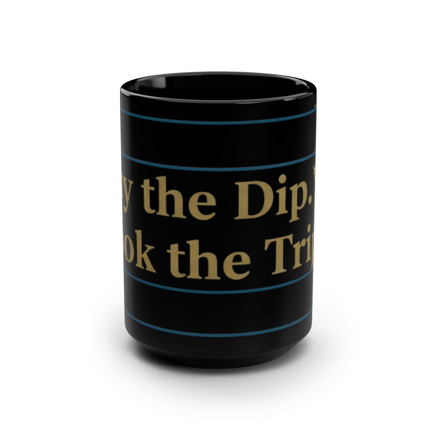 “Buy the Dip. Book the Trip.” Mug