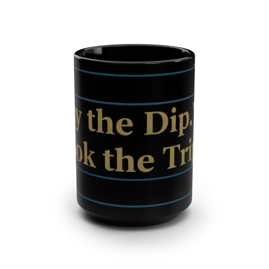 “Buy the Dip. Book the Trip.” Mug