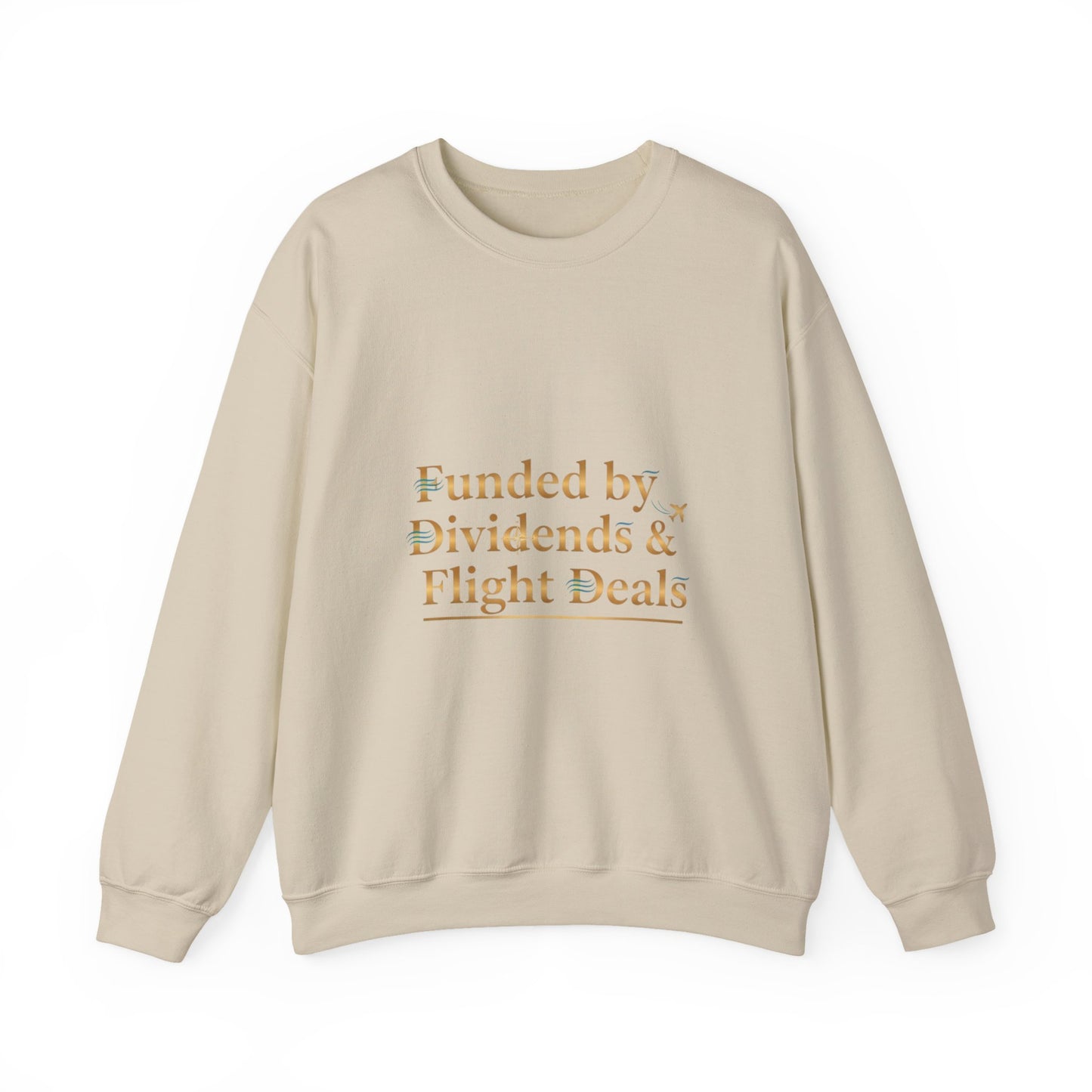 Crewneck Sweatshirt — “Funded by Dividends & Flight Deals” Minimal Investment Travel Tee
