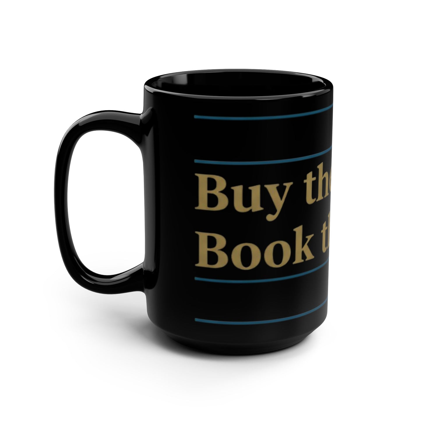 “Buy the Dip. Book the Trip.” Mug
