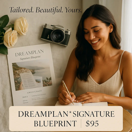DreamPlan™ Signature Blueprint (Custom Travel Design)